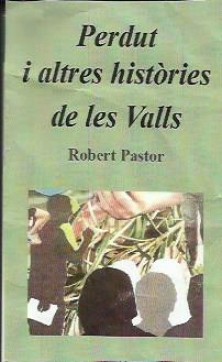 En connexió, amb Robert Pastor, autor de "Perdut i altres històries de les Valls"