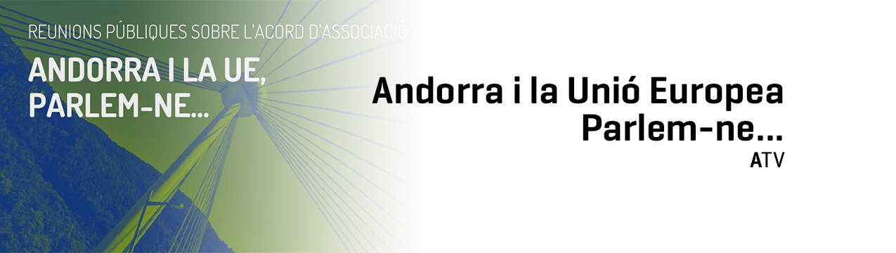 Andorra i la Unió Europea. Parlem-ne...