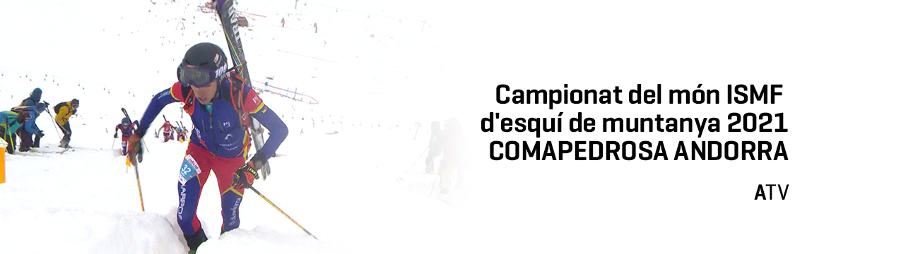 Campionat del món ISMF d'esquí de muntanya 2021 - Comapedrosa Andorra